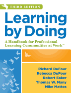 Learning by Doing: A Handbook for Professional Learning Communities at Work, Third Edition (a Practical Guide to Action for Plc Teams and Leadership)