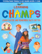 Learning Champs: Learn Faster and Remember Facts Better