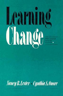 Learning Change - Lester, Nancy, and Onore, Cynthia S