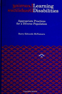 Learning Disabilities: Appropriate Practices for a Diverse Population - McNamara, Barry Edwards