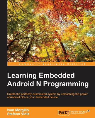 Learning Embedded Android N Programming - Morgillo, Ivan, and Viola, Stefano