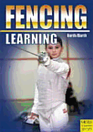 Learning Fencing - Barth, Berndt, and Barth, Katrin, and Baith