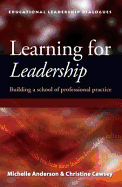 Learning for Leadership: Building a School of Professional Practice