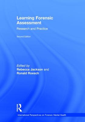 Learning Forensic Assessment: Research and Practice - Jackson, Rebecca (Editor), and Roesch, Ronald (Editor)