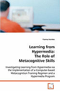 Learning from Hypermedia: The Role of Metacognitive Skills