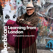 Learning from London: Photographs by Young Artists