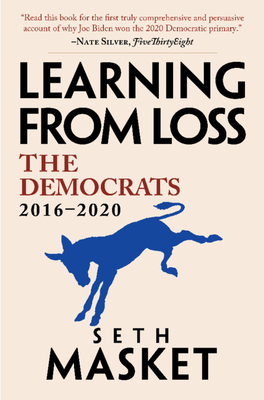 Learning from Loss: The Democrats, 2016-2020 - Masket, Seth