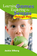 Learning Games: Exploring the Senses Through Play