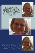 Learning How to Sing a New Song: Learning How Volume 4