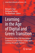 Learning in the Age of Digital and Green Transition: Proceedings of the 25th International Conference on Interactive Collaborative Learning (ICL2022), Volume 2