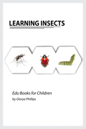 Learning Insects: Montessori real insects book for babies and toddlers, bits of intelligence for baby and toddler, children's book, learning resources.