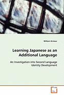 Learning Japanese as an Additional Language an Investigation Into Second Language Identity Development