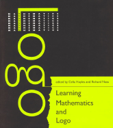 Learning Mathematics and LOGO - Hoyles, Celia (Editor), and Noss, Richard (Editor)