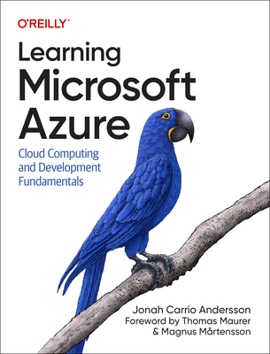 Learning Microsoft Azure: Cloud Computing and Development Fundamentals - Andersson, Jonah