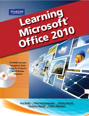 Learning Microsoft Office 2010, Standard Student Edition -- CTE/School - Emergent Learning, and Weixel, Suzanne, and Wempen, Faithe