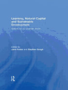 Learning, Natural Capital and Sustainable Development: Options for an Uncertain World