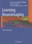 Learning Neuroimaging: 100 Essential Cases