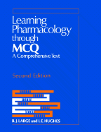 Learning Pharmacology Through McQ - Large, B J, and Hughes, I E