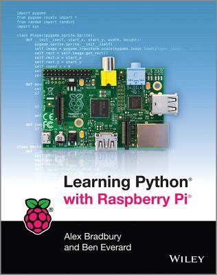 Learning Python with Raspberry Pi - Bradbury, Alex, and Everard, Ben
