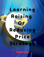 Learning Raising Or Reducing Price Strategy