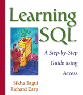 Learning SQL: A Step-By-Step Guide Using Access