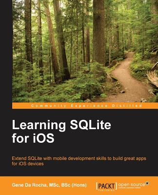 Learning SQLite for iOS - Rocha, Gene Da