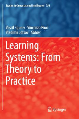 Learning Systems: From Theory to Practice - Sgurev, Vassil (Editor), and Piuri, Vincenzo (Editor), and Jotsov, Vladimir (Editor)