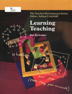 Learning Teaching (Teacher Development Series) - Underhill, Adrian, and Scrivener, Jim