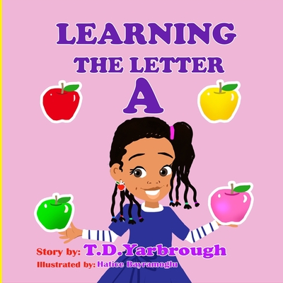 Learning the Letter A - Yarbrough, T D