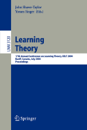 Learning Theory: 17th Annual Conference on Learning Theory, Colt 2004, Banff, Canada, July 1-4, 2004, Proceedings
