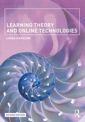 Learning Theory and Online Technologies - Harasim, Linda