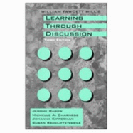 Learning Through Discussion - Rabow, Jerome, Dr., and Charness, Michelle, and Kipperman, Johanna, Dr.