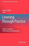 Learning Through Practice: Models, Traditions, Orientations and Approaches