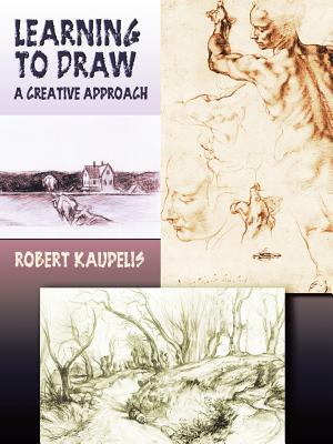 Learning to Draw - Kaupelis, Robert