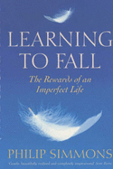 Learning to Fall: The Blessings of an Imperfect Life