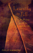 Learning to Fall: The Comforts of an Imperfect Life