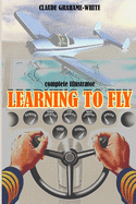 LEARNING TO FLY complete illustrator: with orginal classic picture