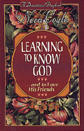 Learning to Know God: And to Love His Friends a Devotional Daybook