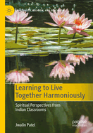 Learning to Live Together Harmoniously: Spiritual Perspectives from Indian Classrooms