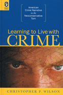 Learning to Live with Crime: American Crime Narrative in the Neoconservative Turn