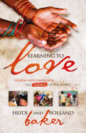 Learning to Love: Passion and Compassion - the Essence of the Gospel