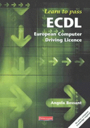 Learning to Pass the European Computer Driving Licence - Bessant, Angela