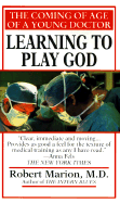 Learning to Play God - Marion, Robert, MD