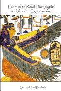 Learning to Read Hieroglyphs and Ancient Egyptian Art: A Practical Guide