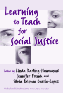 Learning to Teach for Social Justice