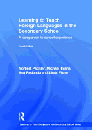 Learning to Teach Foreign Languages in the Secondary School: A Companion to School Experience