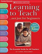 Learning to Teach . . . Not Just for Beginners (3rd Ed.): The Essential Guide for All Teachers