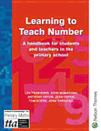 Learning to Teach Number: A Handbook for Students and Teachers in the Primary School - Frobisher, Len