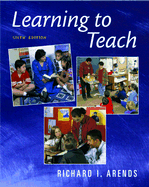 Learning to Teach - Arends, Richard