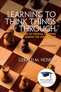Learning to Think Things Through: A Guide to Critical Thinking Across the Curriculum Plus New Mylab Student Success Update -- Access Card Package